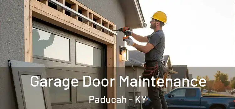 Garage Door Maintenance Paducah - KY