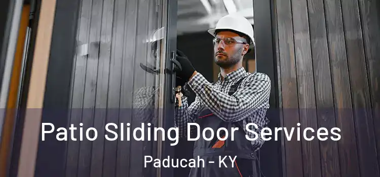 Patio Sliding Door Services Paducah - KY