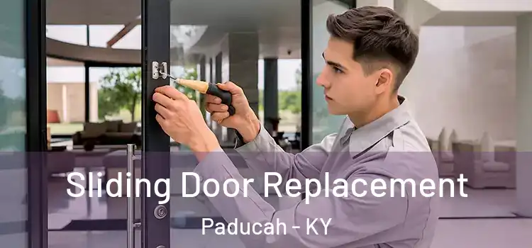 Sliding Door Replacement Paducah - KY