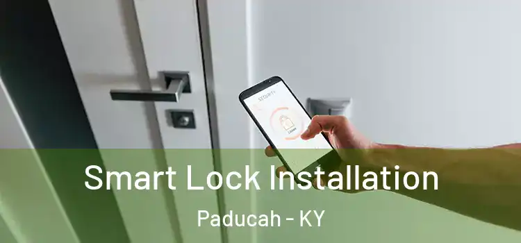  Smart Lock Installation Paducah - KY